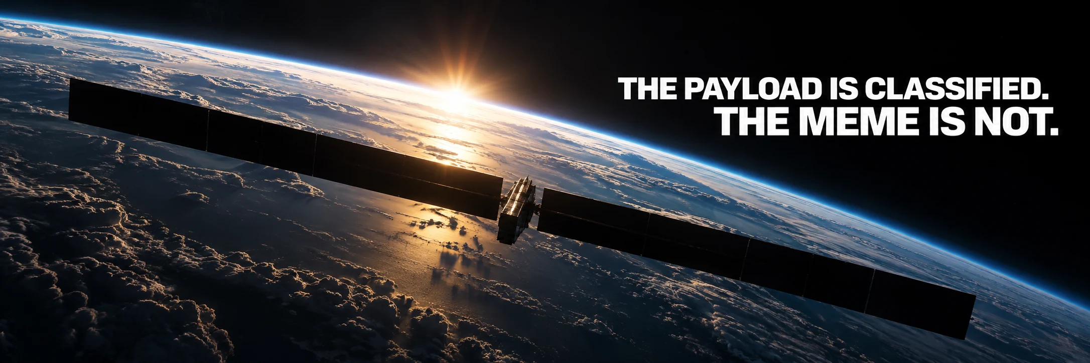 Artistic depiction of a satellite above Earth with text: The payload is classified. The meme is not.